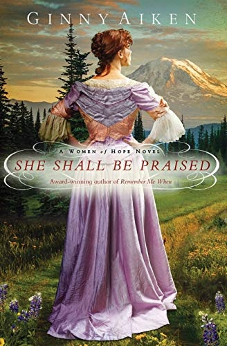 She Shall Be Praised: A Women of Hope Novel (Women of Hope (3))