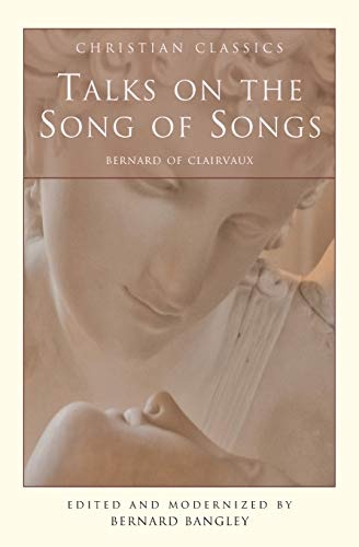 Talks on the Song of Songs (Christian Classics (Paraclete))