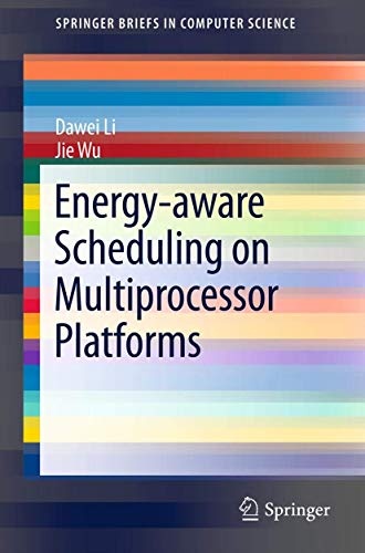 Energy-aware Scheduling on Multiprocessor Platforms (SpringerBriefs in Computer Science)