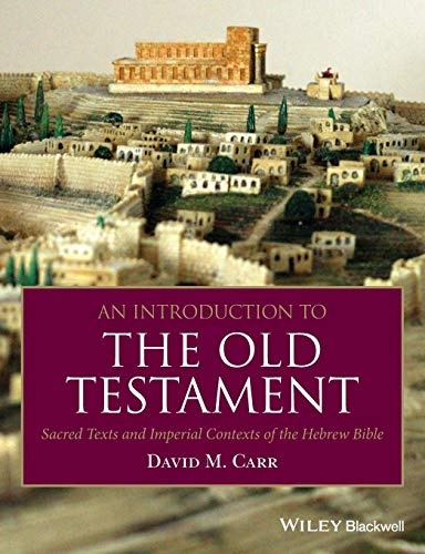 An Introduction to the Old Testament: Sacred Texts and Imperial Contexts of the Hebrew Bible