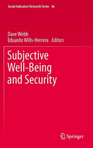 Subjective Well-Being and Security (Social Indicators Research Series (46))