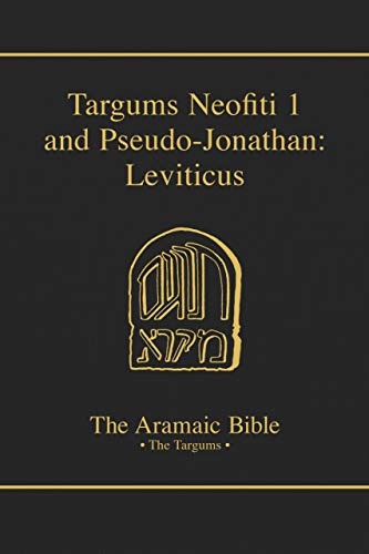 Targums Neofiti 1 and Pseudo-Jonathan: Leviticus (Volume 3) (Aramaic Bible)