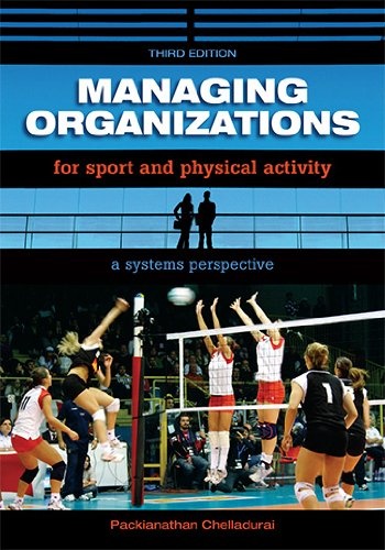 Managing Organizations for Sport and Physical Activity: A Systems Perspective