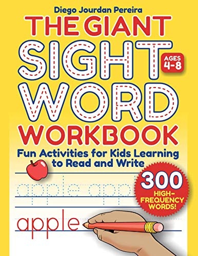 Giant Sight Word Workbook: 300 High-Frequency Words!âFun Activities for Kids Learning to Read and Write (Ages 4â8)