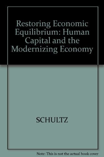 Restoring Economic Equilibrium: Human Capital in the Modernizing Economy