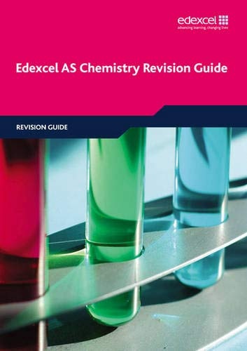 Edexcel AS Chemistry Revision Guide (Edexcel GCE Chemistry)