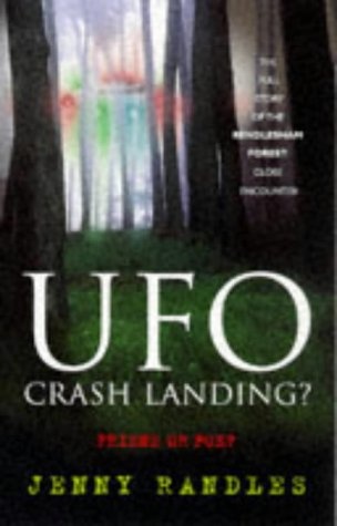 UFO Crash Landing?: Friend or Foe?: The Full Story of the Rendlesham Forest Close Encounter