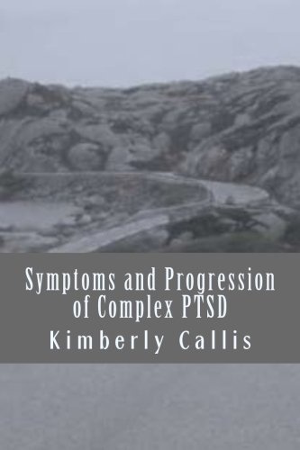 Symptoms and Progression of Complex PTSD (Stoning Demons) (Volume 2)