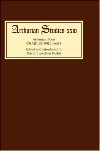 Arthurian Poets: Charles Williams (Arthurian Studies)