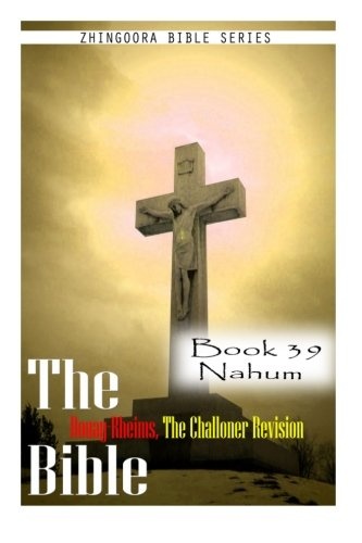 The Bible Douay-Rheims, the Challoner Revision- Book 39 Nahum