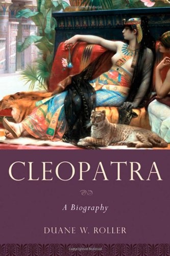 Cleopatra: A Biography (Women in Antiquity)