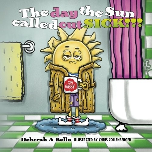 The day the sun called out sick!!! (Volume 1)