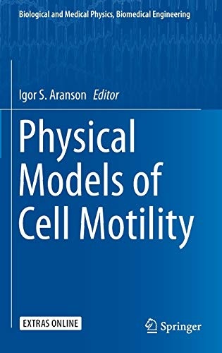 Physical Models of Cell Motility (Biological and Medical Physics, Biomedical Engineering)