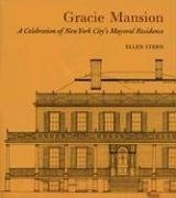 Gracie Mansion: A Celebration of New York City's Mayoral Residence