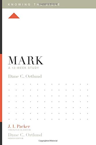 Mark: A 12-Week Study (Knowing the Bible)