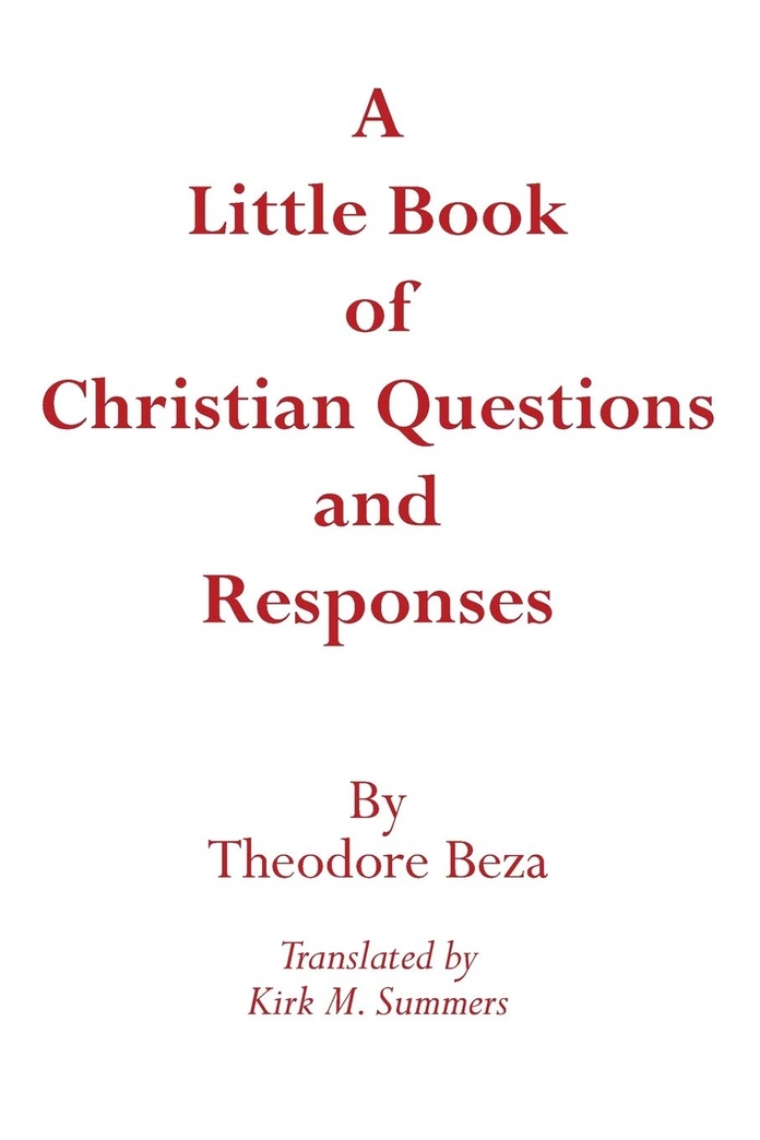 A Little Book of Christian Questions and Responses (Princeton Theological Monograph)