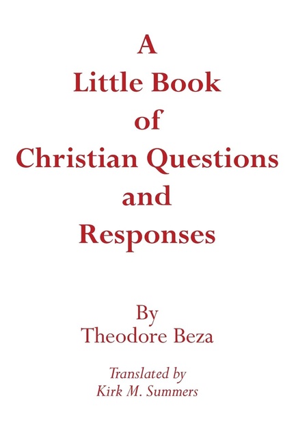 A Little Book of Christian Questions and Responses (Princeton Theological Monograph)