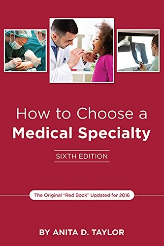 How to Choose a Medical Specialty: Sixth Edition