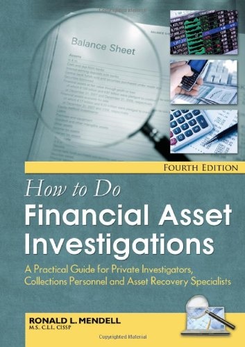How to Do Financial Asset Investigations: A Practical Guide for Private Investigators, Collections Personnel and Asset Recovery Specialists