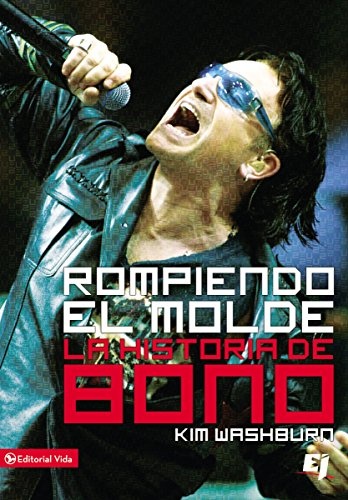 Rompiendo el molde, la historia de Bono (Especialidades Juveniles) (Spanish Edition)