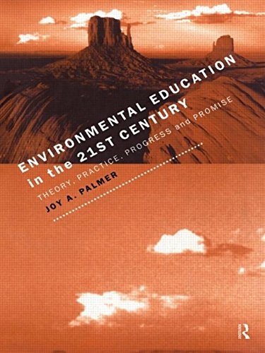 Environmental Education in the 21st Century: Theory, Practice, Progress and Promise (Studies)