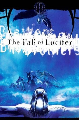 The Fall of Lucifer: The Chronicles of Brothers: Bk. 1 (Chronicles of Brothers 1)