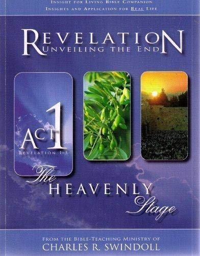 Revelation ... Unveiling the End, Act 1 : The Heavenly Stage