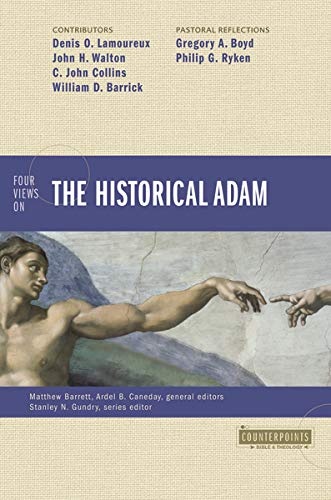 Four Views on the Historical Adam (Counterpoints: Bible and Theology)