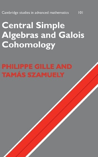 Central Simple Algebras and Galois Cohomology (Cambridge Studies in Advanced Mathematics)