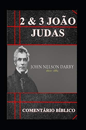 2Âª - 3Âª JoÃ£o & Judas: ComentÃ¡rio BÃ­blico (Portuguese Edition)