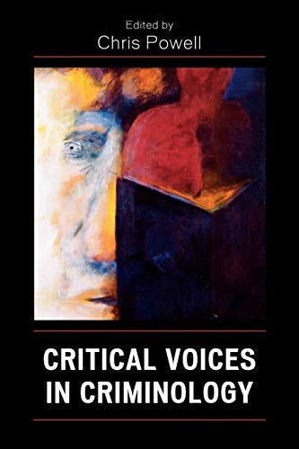 Critical Voices in Criminology (Critical Perspectives on Crime and Inequality)