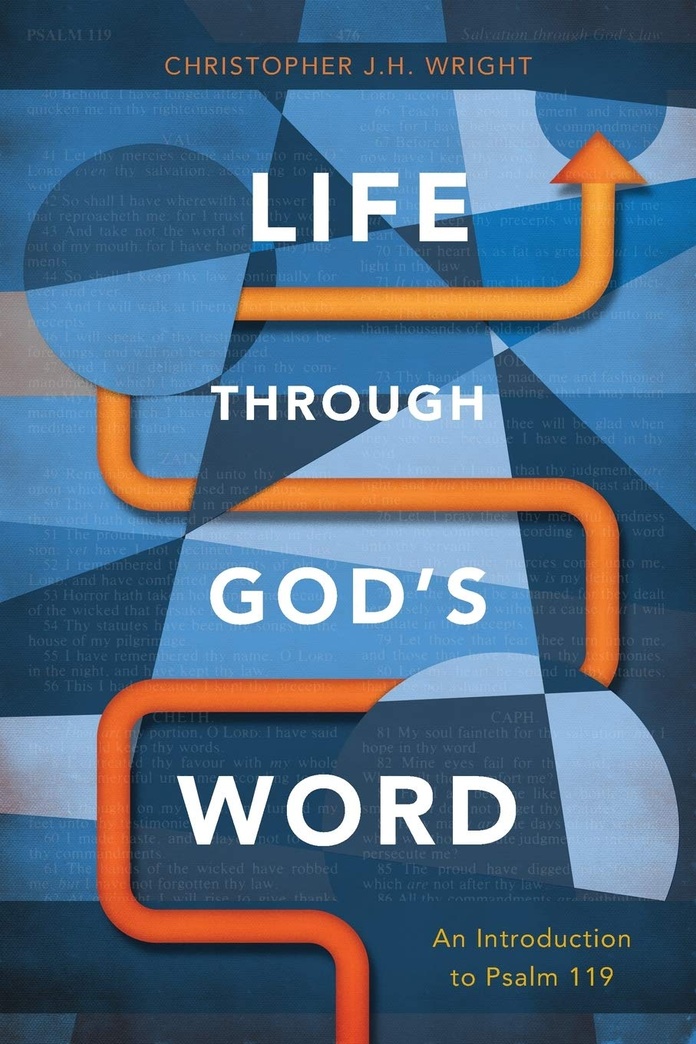 Life Through God's Word: An Introduction to Psalm 119