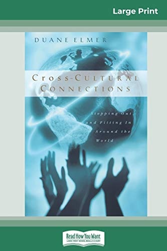 Cross-Cultural Connections: Stepping Out and Fitting in Around the World (16pt Large Print Edition)