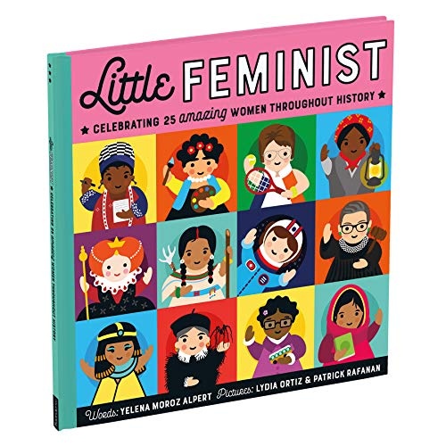 Little Feminist Picture Book (Inspiring Childrenâs Books, Feminist Books for Kids, Childrenâs Social Activists Biographies)