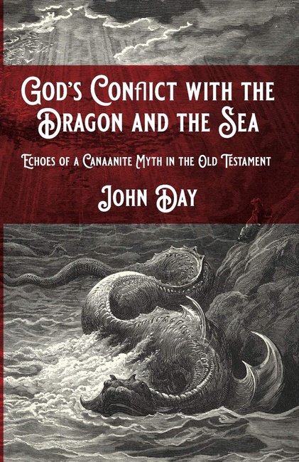God's Conflict with the Dragon and the Sea: Echoes of a Canaanite Myth in the Old Testament