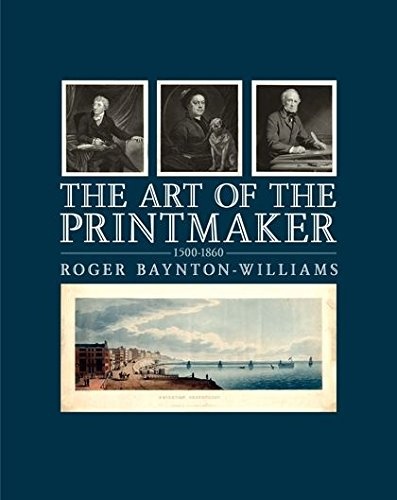 The Art of the Printmaker: 1500-1860
