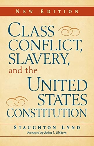 Class Conflict, Slavery, and the United States Constitution