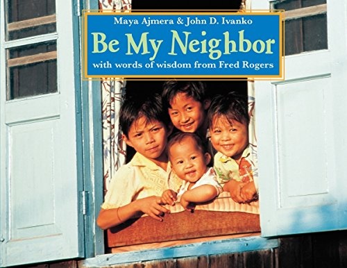 Be My Neighbor (Global Fund for Children Books)