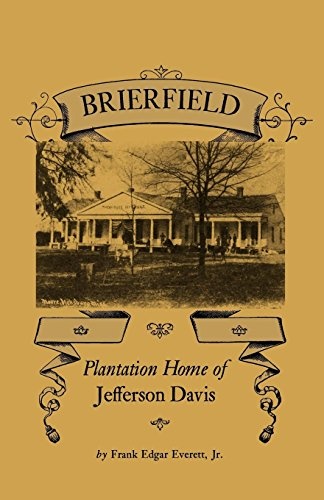 Brierfield: Plantation Home of Jefferson Davis