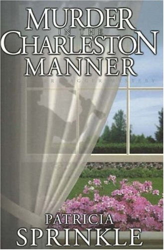 Murder in the Charleston Manner (Sheila Travis Mysteries Series)