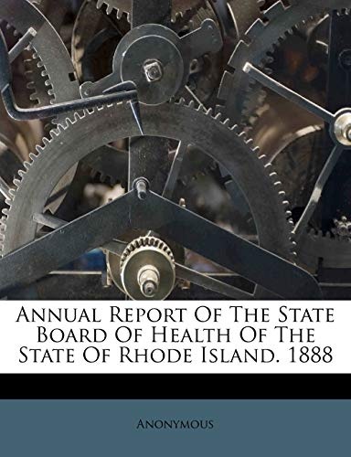 Annual Report Of The State Board Of Health Of The State Of Rhode Island. 1888 (Afrikaans Edition)