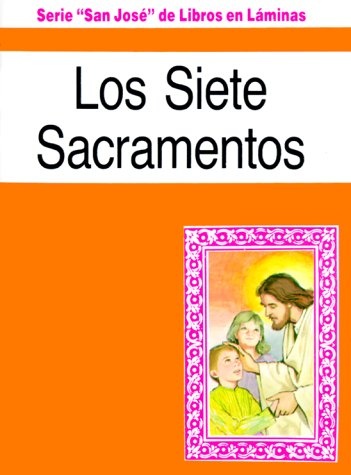Los Siete Sacramentos: (St. Joseph Children's Picture Books) (Spanish Edition)