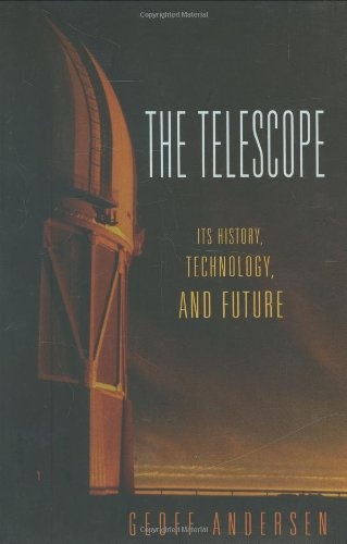 The Telescope: Its History, Technology, and Future