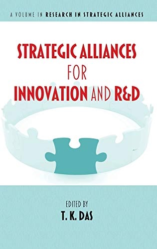 Strategic Alliances for Innovation and R&d (Hc) (Research in Strategic Alliances)