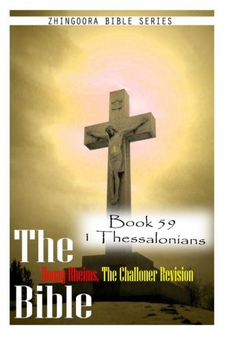 The Bible Douay-Rheims, the Challoner Revision- Book 59 1 Thessalonians