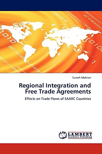 Regional Integration and Free Trade Agreements: Effects on Trade Flows of SAARC Countries