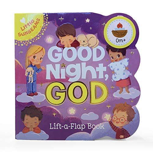 Good Night, God - Lift-a-Flap Board Book Gift for Easter Basket Stuffer, Christmas, Baptism, Birthdays Ages 1-5 (Little Sunbeams)