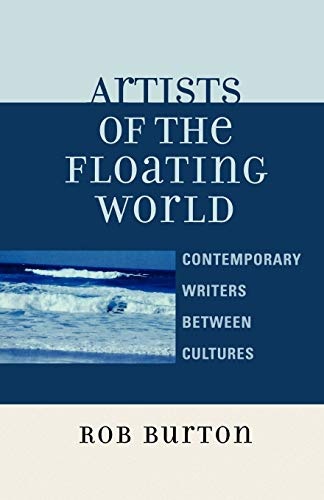 Artists of the Floating World: Contemporary Writings Between Cultures