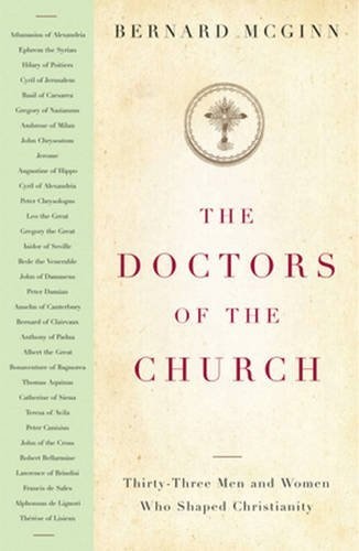 The Doctors of the Church: Thirty-Three Men and Women Who Shaped Christianity (Herder & Herder Books)
