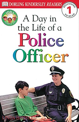 A Day in a Life of a Police Officer (Level 1: Beginning to Read)